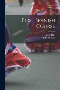 First Spanish Course [microform]