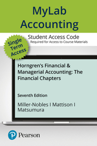 Mylab Accounting with Pearson Etext -- Access Card -- For Horngren's Financial & Managerial Accounting, the Financial Chapters