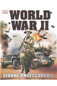 World War II: Visual Encyclopedia