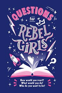 Questions for Rebel Girls