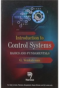INTRODUCTION TO CONTROL SYSTEMS (BASICS AND FUNDAMENTALS) PB....Venkatesan G