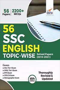 56 SSC English Topic-wise Solved Papers (2010 - 2021) - CGL, CHSL, MTS, CPO 4th Edition