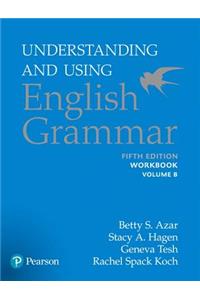 Azar-Hagen Grammar - (AE) - 5th Edition - Workbook B - Understanding and Using English Grammar