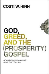 God, Greed, and the (Prosperity) Gospel