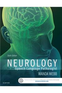 Neurology for the Speech-Language Pathologist