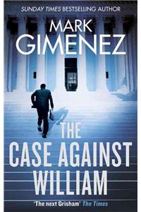 The Case Against William