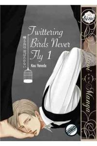 Twittering Birds Never Fly Gn Vol 01 (Yaoi Manga)
