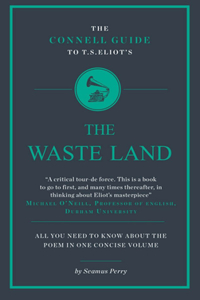 The Connell Guide To T.S. Eliot's The Waste Land