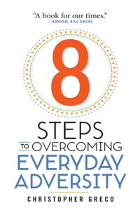 8 Steps to Overcoming Adversity
