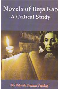 Novels of Raja Rao:  A Critical Study