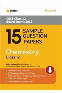 15 Sample Question Papers Chemistry for Class 12 CBSE