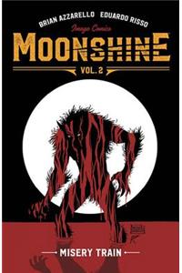 Moonshine Volume 2: Misery Train