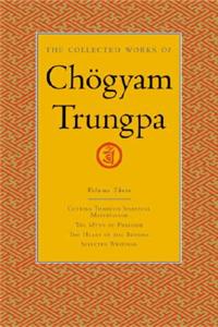 Collected Works of Chögyam Trungpa, Volume 3