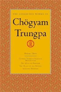 Collected Works of Chögyam Trungpa, Volume 3