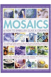 Step-by-step mosaics & how to embellish glass & ceramics