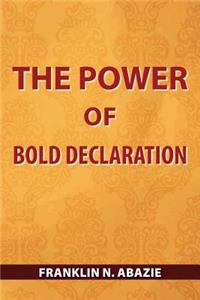 Power of Bold Declaration