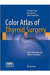 Color Atlas of Thyroid Surgery