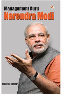 Management Guru Narendra Modi