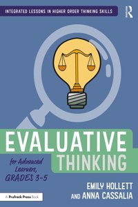 Evaluative Thinking for Advanced Learners, Grades 3-5