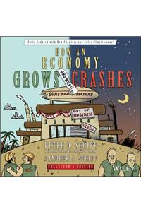 How an Economy Grows and Why It Crashes
