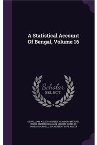 A Statistical Account Of Bengal, Volume 16