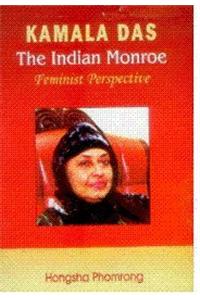 Kamala Das The Indian Monroe Feminist Perspective