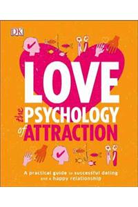 Love The Psychology Of Attraction