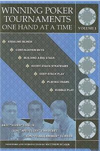 Winning Poker Tournaments One Hand at a Time, Volume I