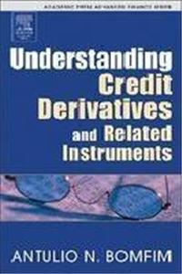 Understanding Credit Derivatives And Related Instruments