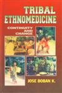 Tribal Ethnomedicine: Continuity and Change