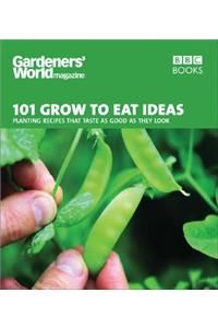 101 Grow to Eat Ideas