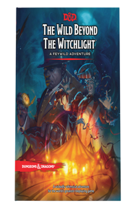 Wild Beyond the Witchlight: A Feywild Adventure (Dungeons & Dragons Book)