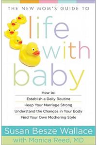 New Mom's Guide to Life with Baby