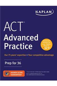 ACT Advanced Practice: Prep for 36