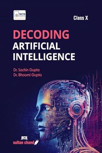 Decoding Artificial Intelligence- Textbook for Cbse Class 10