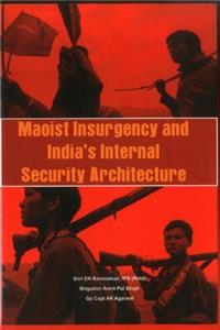 Maoist Insurgency and India's Internal Security