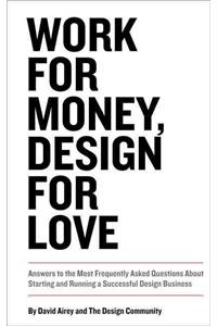 Work for Money, Design for Love