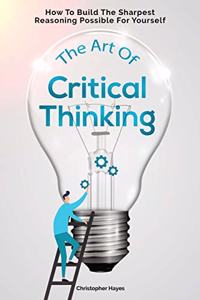 Art Of Critical Thinking