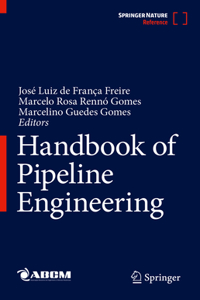 Handbook of Pipeline Engineering