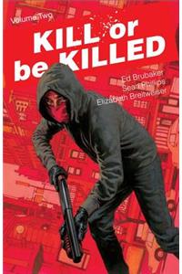 Kill or Be Killed, Volume 2