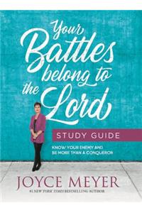 Your Battles Belong to the Lord Study Guide
