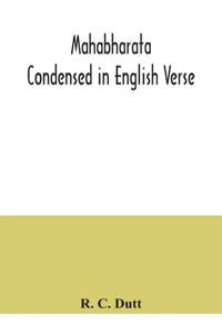 Mahabharata; Condensed in English Verse