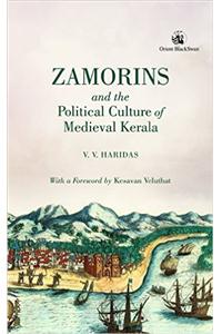 Zamorins&Political Culture Of Medieval Kerala