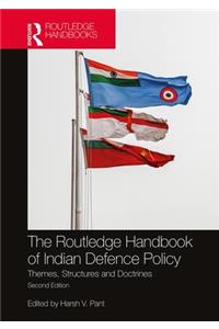 The Routledge Handbook of Indian Defence Policy