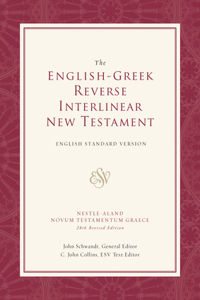 ESV English-Greek Reverse Interlinear New Testament: English Standard Version