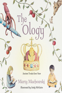 Ology: Ancient Truths, Ever New