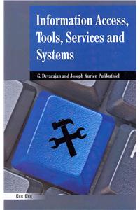 Information Access, Tools, Services and Systems