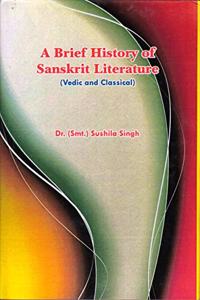 A Brief History of Sanskrit Literature ( Vedic and Classical )