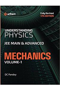 Understanding Physics for JEE Main & Advanced Mechanics - Part 1
