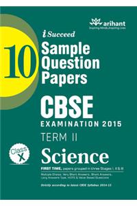 CBSE 10 Sample Question Papers - SCIENCE for Class 10th Term-II